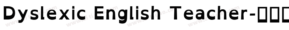 Dyslexic English Teacher字体转换